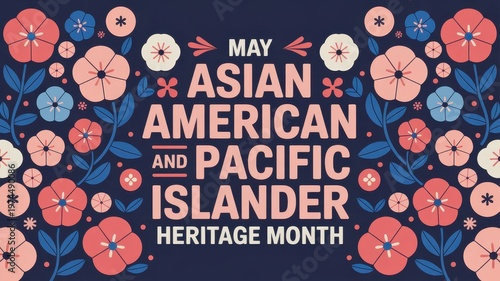 May Asian American and Pacific Islander Heritage Month, floral background