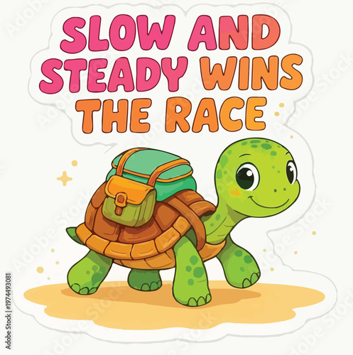 Cute cartoon turtle wearing a small backpack walking happily while promoting the famous inspirational saying about winning the long race