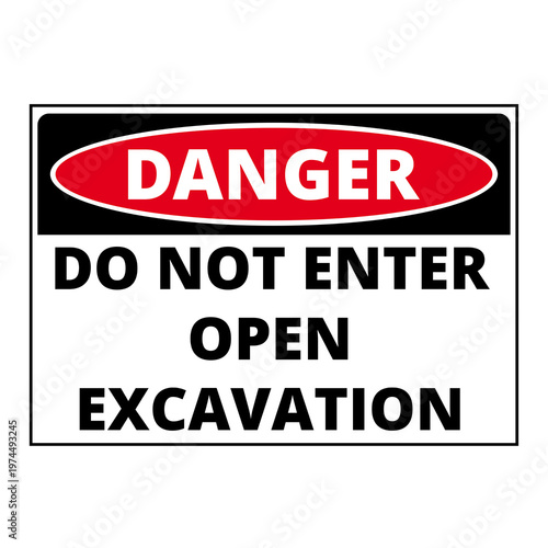 Danger do not enter open excavation sign isolated on a white background