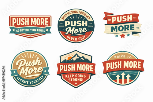 Vintage style badge collection with motivational messages push more, inspiring determination and perseverance