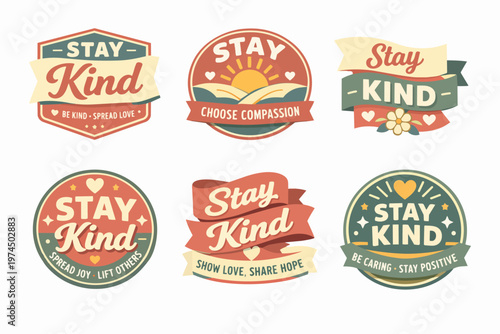 Collection of six retro stay kind badges and stickers with uplifting messages, encouraging kindness, compassion, and positivity