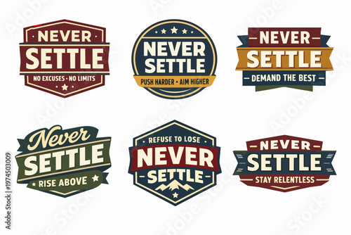Collection of vintage-style never settle banners and emblems, promoting motivation, hard work, success, and continuous improvement