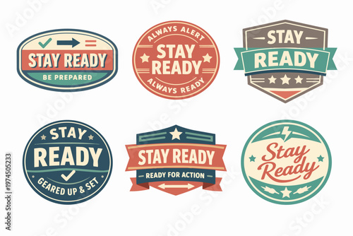 Stay ready badges set, preparing for action with vintage styled emblems, staying alert and motivated