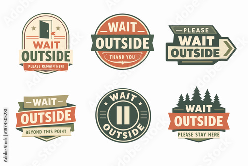 Collection of vintage-style wait outside badges and signage, managing customer flow and promoting safety