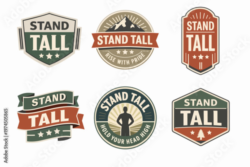 Stand tall badges showcasing motivational phrases, retro designs, and symbols of achievement, self-esteem, and adventure