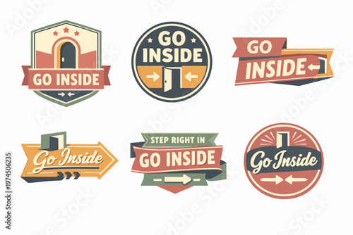 Retro styled go inside invitation badges and labels promoting entry and welcoming visitors