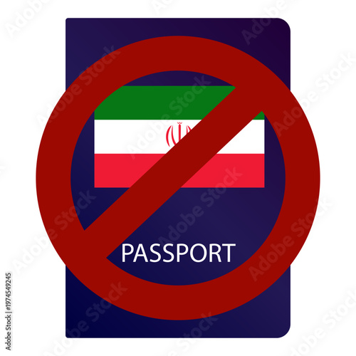 Abstract Iranian passport crossed out with red lines icon. Rejected Visa for Iranian concept. Irani Flag on passport. Vector design element isolated on transparent background.