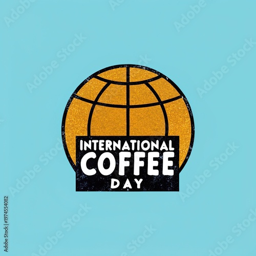 vector illustration of an abstract background with a globe and text international coffee day