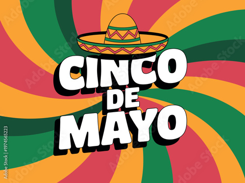 A colorful Cinco de Mayo graphic with a sombrero and swirling background