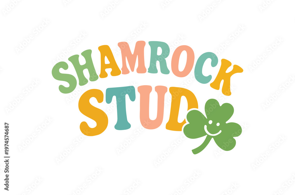 Fototapeta premium Colorful retro typography spells shamrock stud alongside a smiling four leaf clover illustration high quality professional