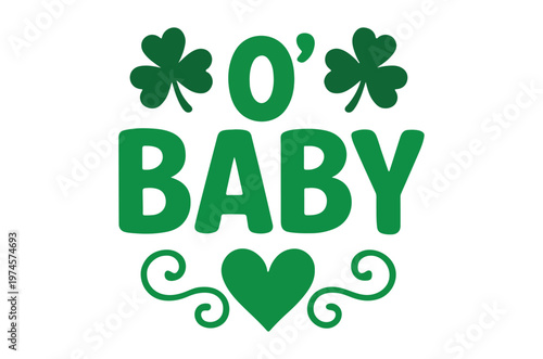 A vibrant green graphic announces o baby with shamrocks and a heart illustration high quality professional