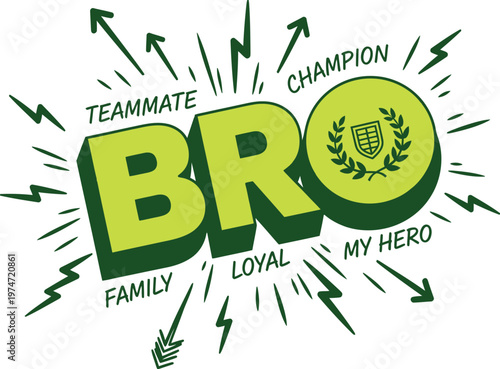 Bro Teammate Champion Family Loyal My Hero Bold 3D Comic Pop Art Typography with Shield Laurel Wreath Lightning Bolts Brother Appreciation Quote Vector Design