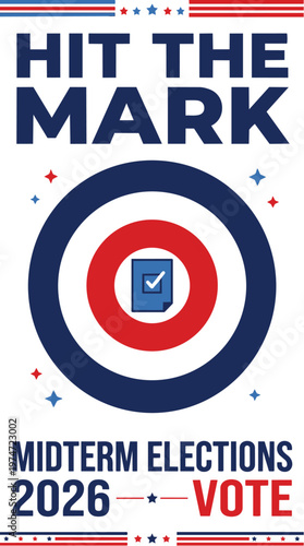 Hit the Mark Voting Target Poster US Midterm Elections 2026, Vote Accuracy Concept Bullseye Election Campaign Illustration, Election Goal Achievement Poster USA Voting Awareness Design