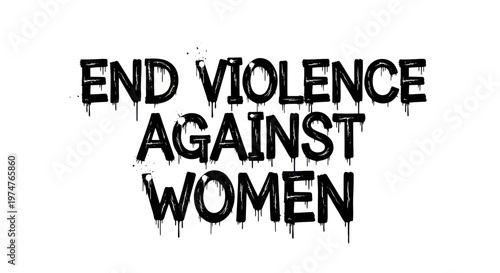 End violence against women, feminist slogan, social issue, awareness campaign, typography, vector graphic