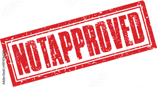 Red rubber stamp with the text not approved