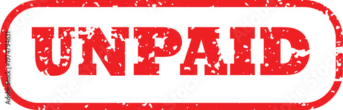 Red stamp with bold unpaid warning text for financial or billing notices.