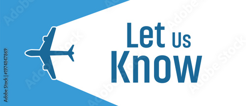 Let Us Know text on white background