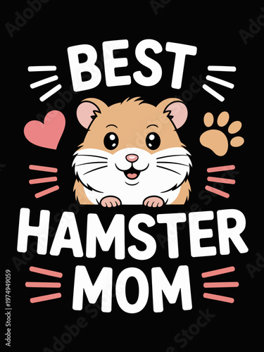 A cute illustration features a cartoon hamster with text reading 'Best Hamster Mom'.
