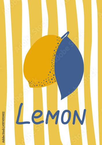 Bright lemon poster with vertical stripes background. Modern flat vector illustration for kitchen decor, food branding and summer design.