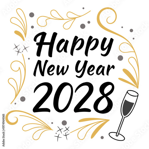 A festive graphic displays happy new year 2028 surrounded by golden swirls celebratory confetti and a champagne flute high quality
