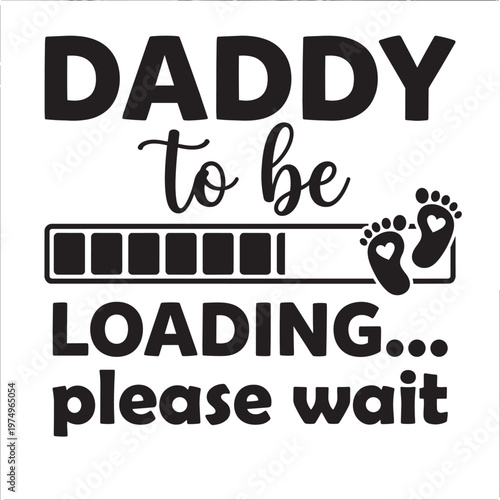 Daddy loading pregnant father baby graphic typography vector illustration print design modern style art silhouette