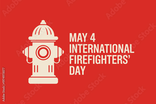 International Firefighters Day Poster with Fire Hydrant Icon on Red Background for Emergency Services Honor and Public Safety Awareness Campaigns