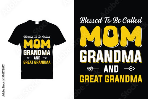 Blessed to Be Called Mom Grandma Great Grandma Mother's Day T Shirt