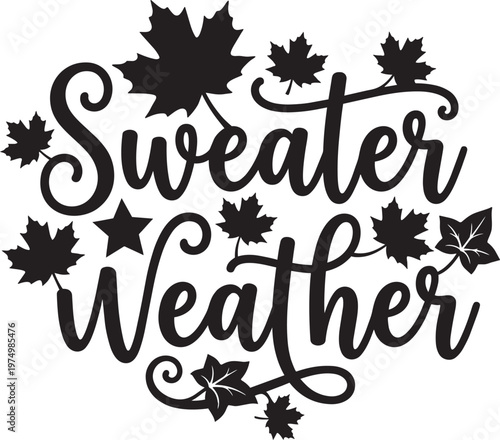 Sweater weather fall autumn season graphic typography vector illustration print design modern style art silhouette