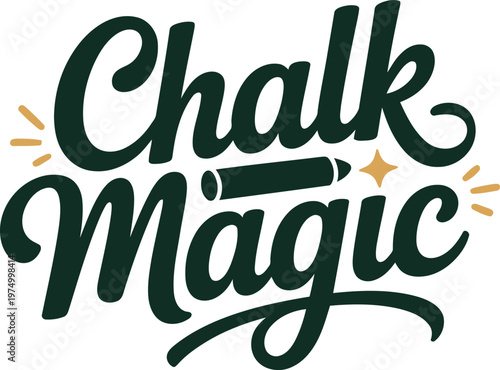Chalk Magic Hand Lettering Design for Teachers Day Celebration, Inspirational Classroom Poster Art