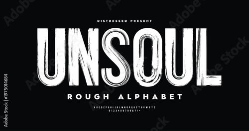 Unsoul: Rough alphabet display. Typography grunge style.