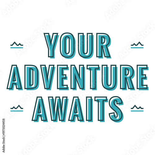 Your adventure awaits clouds