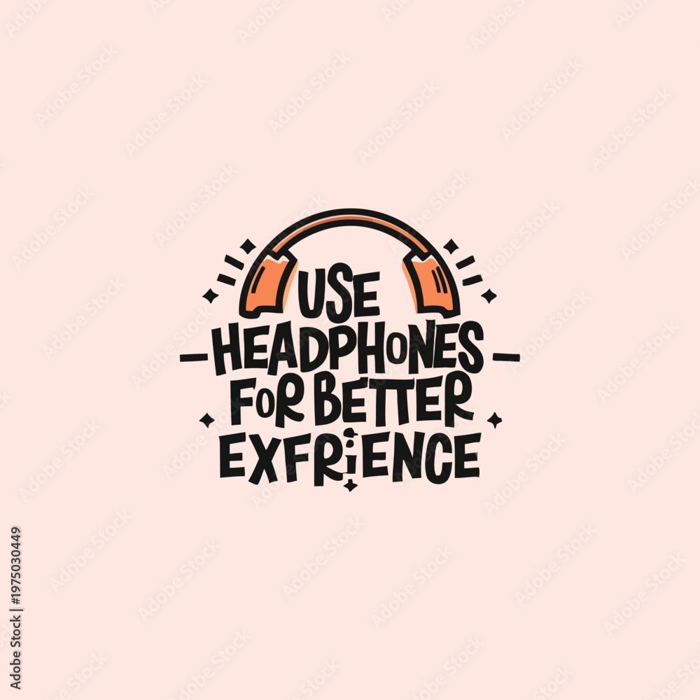 Obraz premium Use headphones for better experience a playful illustrated reminder