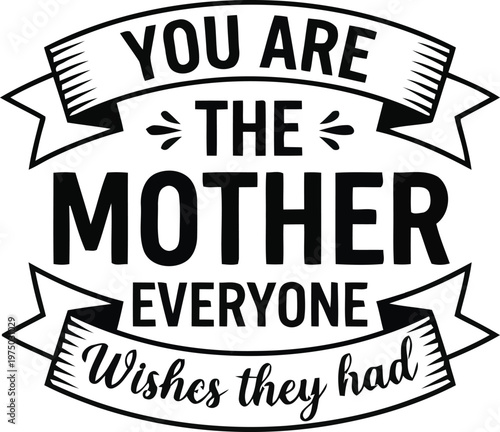 Funny Mother's Day Greeting Card Design - 'The Mother Everyone Wishes They Had'