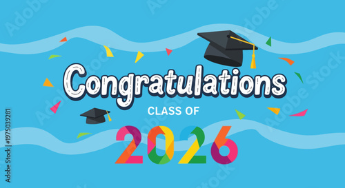 Celebratory Graduation Announcement for the Class of 2026 with colorful confetti and caps