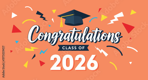 Vibrant celebration graphic honoring the graduating class of 2026 with festive confetti and a mortarboard cap