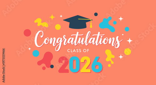Celebratory graphic design honoring the graduating class of 2026 with vibrant colors and festive elements