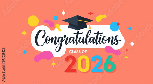 Celebratory Graduation Announcement for the Class of 2026 with Festive Decorations and Bright Colors