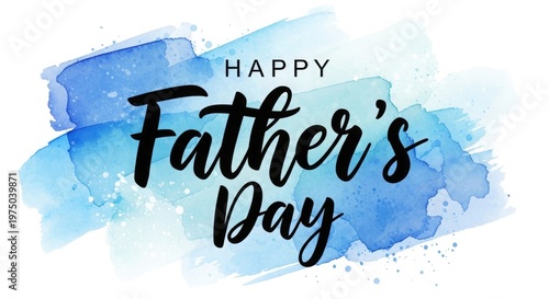 Title happy father's day watercolor background description a vibrant watercolor splash background with the text 'happy father's day' in elegant
