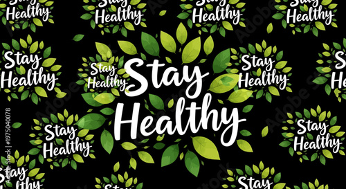 Stay healthy motivational quote with green leaves on black background