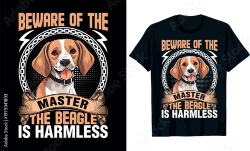 beware of the master the beagle is harmless t-shirt design