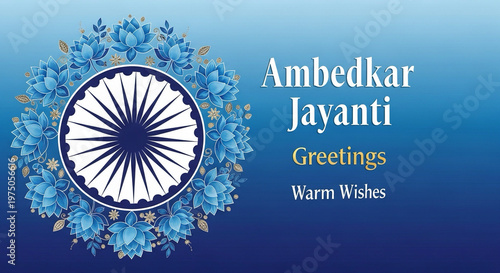 Blue themed Ambedkar Jayanti greeting card with Ashoka Chakra elements and floral border