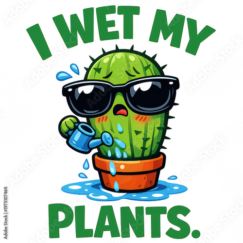 Funny cactus cartoon wearing sunglasses and holding a watering can with I Wet My Plants text in bold green lettering. Great for mugs, stickers, t-shirts, and garden themed social posts.