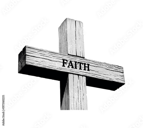 A cross formed from two overlapping beams with ?faith? engraved at their intersection, black and white halftone illustration, visible dot pattern texture,