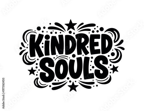 Kindred souls. lettering and all elements in black. Vector style. AWhite background. Pure white background. Perfect isolation and visual consistency. Dynamic