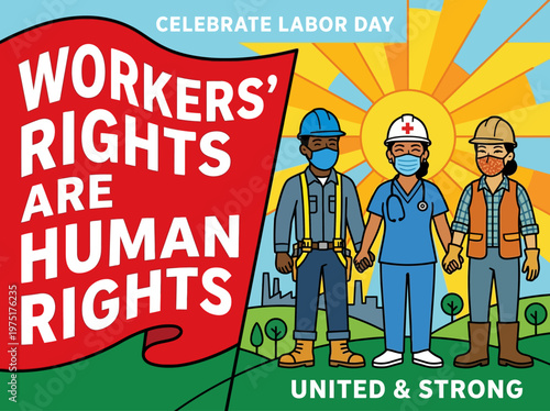 Labor Day celebrates workers' rights as fundamental human entitlements with diverse professions