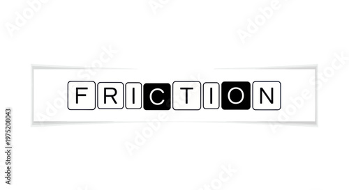 Friction word concept art, opposing forces, opposition, conflict, struggle, white background