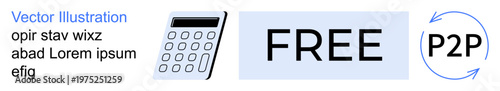 Finance, peer-to-peer payment, free services, digital tools, fintech, economy. Calculator, Free text and P2P icon in a minimalist layout. Finance and peer-to-peer payment concepts