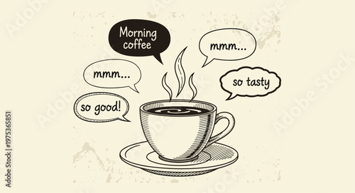Charming hand-drawn illustration of a steaming cup of coffee surrounded by speech bubbles with positive coffee-related phrases.
