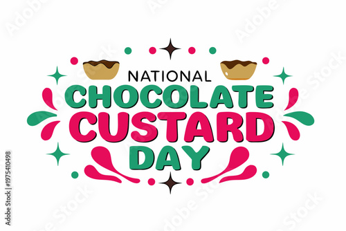 NATIONAL CHOCOLATE CUSTARD DAY vector illustration isolated on white background