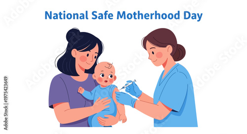Illustrated scene for National Safe Motherhood Day featuring a mother holding her baby as a healthcare worker administers a vaccine in a brightly lit setting, promoting maternal healthcare